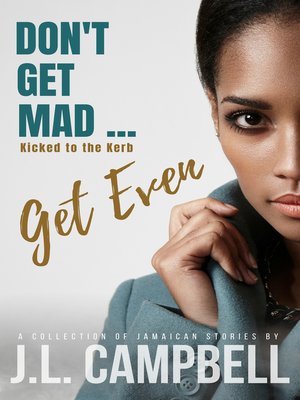 cover image of Don't Get Mad...Get Even